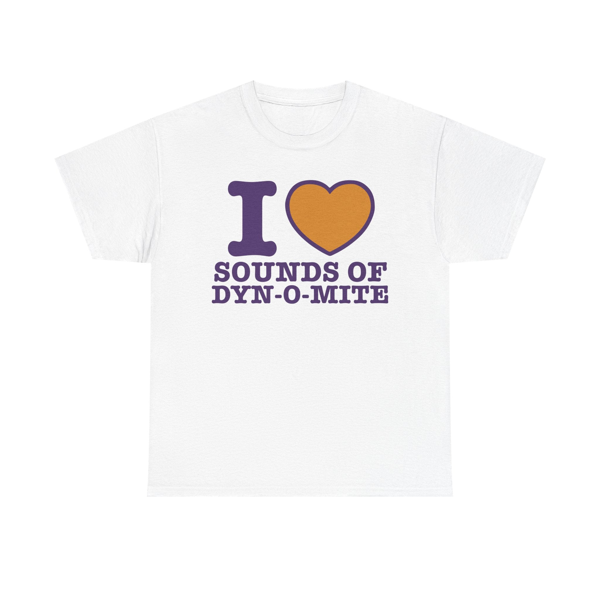 I 💛 Sounds of Dyn-O-Mite T-Shirt